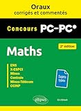  Maths PC/PC* - Oraux corrigés et commentés