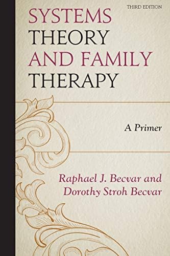 Systems Theory and Family Therapy: A Primer