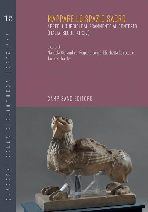 Mappare lo spazio sacro arredi liturgici l'excellence de la recherche en art médiéval