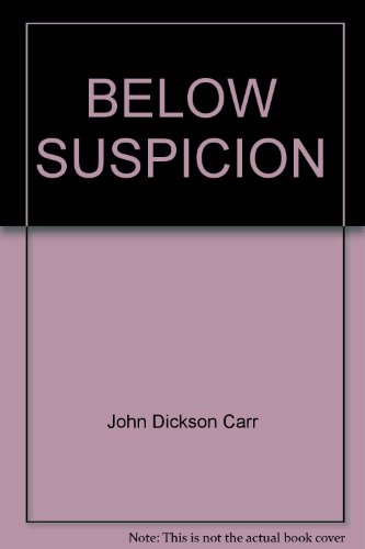 Below Suspicion B000XQBG4U Book Cover