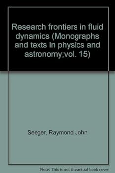 Hardcover Research frontiers in fluid dynamics (Monographs and texts in physics and astronomy;vol. 15) Book