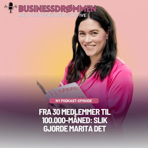 Fra 30 medlemmer til 100.000-m&aring;ned: Slik gjorde Marita det