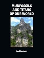 Mudfossils And Titans Of Our World B09RNS58MJ Book Cover