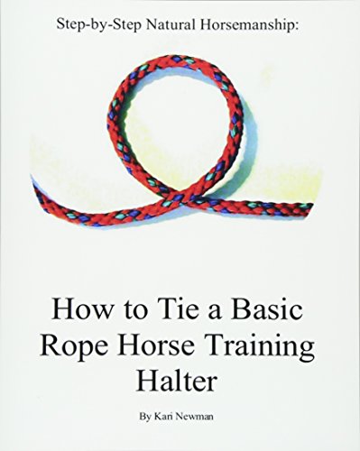 Step By Step: How To Tie A Basic Rope Horse Training Halter (Step-by-step Natural Horsemanship)
