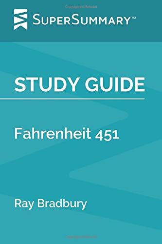 Study Guide: Fahrenheit 451 by Ray Bradbury (SuperSummary)