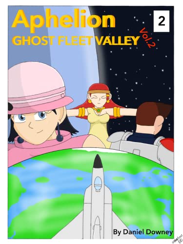 aphelion ghost fleet valley volume two 2 of 4: Past and time