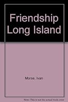 Friendship Long Island B0006W0ZCU Book Cover