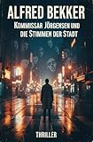 Kommissar Jörgensen und die Stimmen der Stadt: Thriller