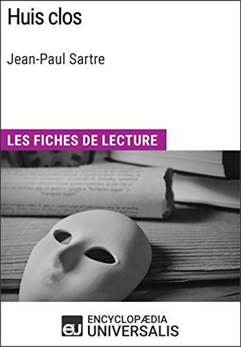Huis clos de Jean-Paul Sartre: Les Fiches de lecture d'Universalis (French Edition)