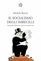 Il socialismo degli imbecilli. Propaganda, falsificazione, persecuzione degli ebrei 8833921581 Book Cover