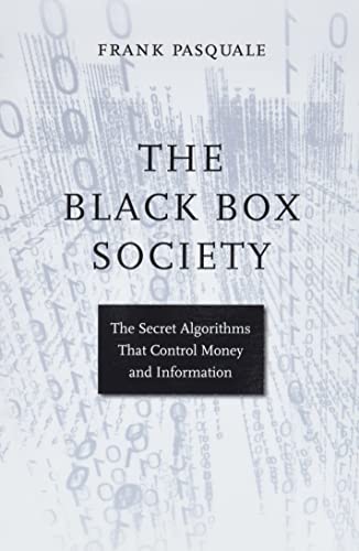 Image of The Black Box Society: The Secret Algorithms That Control Money and Information