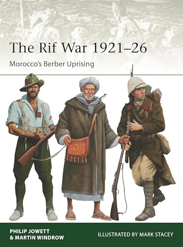 The Rif War 1921–26: Morocco's Berber Uprising (Elite Book 257)