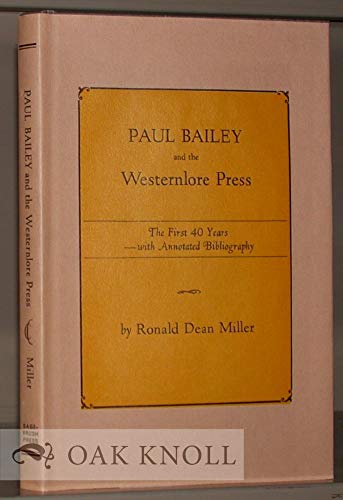 Paul Bailey and the Westernlore Press: The Firs... 0930704169 Book Cover