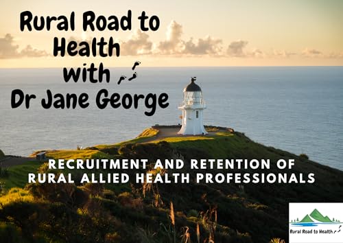 Dr Jane George - Recruitment and Retention of Rural Allied Health Professionals