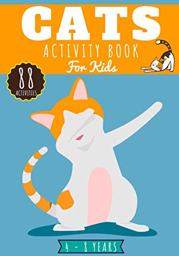 Cats activity book for kids: Age 4 - 8 Years Girls & Boys | Kindergarten Workbook, 88 activities and games to learn with fun | Discover with Cute ... Maze, Word Search & more | Educational Gift.