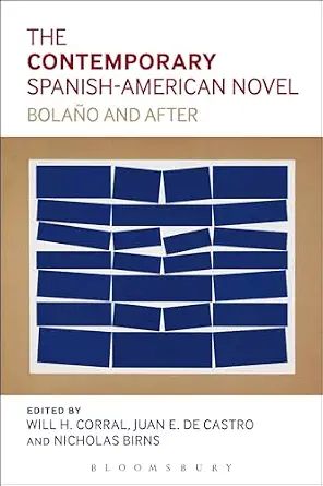 The Contemporary Spanish-American Novel: Bolano and After 0 Edition book cover