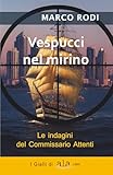vespucci ispra  Vespucci nel mirino: L’ottava indagine del Commissario Attenti
