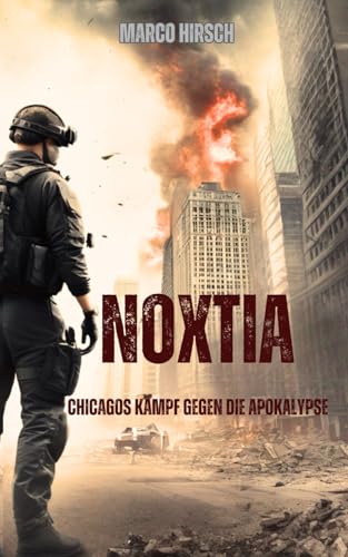 Noxtia: Chicagos Kampf gegen die Apokalypse