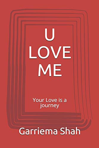 U LOVE ME: Your Love is a journey