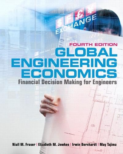 Global Engineering Economics: Financial Decision Making for