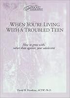 Cuando Vive Con Un Adolescente Problematico / When You're Living with a Troubled Teen: Como Crecer Con Y No En Contra De Su Adolescente / How to Grow ... Against Your Adolescent 0781437377 Book Cover