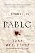 El Evangelio según Pablo (Spanish Edition)