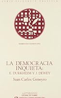 La Democracia Inquieta: E. Durkheim y J. Dewey (Spanish Edition) 8476583176 Book Cover