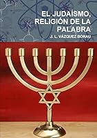El Juda�smo, Religi�n de la Palabra 1326286307 Book Cover