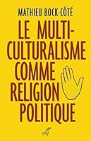 Le multiculturalisme comme religion politique (French Edition) 2204110914 Book Cover