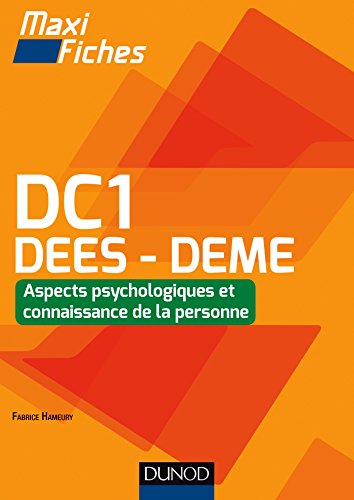 Télécharger Maxi Fiches DC1 - 2 : Aspects psychologiques et connaissance de la personne, DEES - DEME: 2 : Aspect Francais PDF