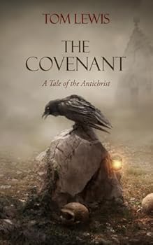 Paperback The Covenant: A Tale of the Antichrist Book