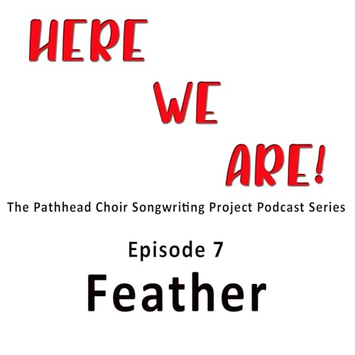 Episode 7: Feather