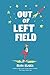Out of Left Field (The Gordon Family Saga Book 3)