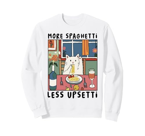 More Spaghetti Less Upsetti Cat Italian Pasta Mental Health Sweatshirt