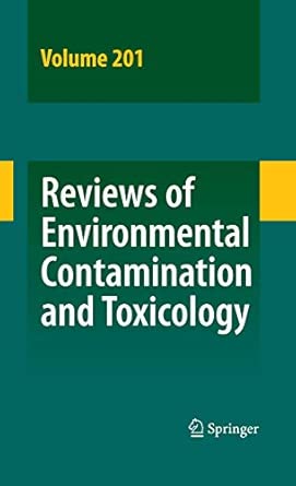 Reviews of Environmental Contamination and Toxicology 201 2009th Edition Reviews of Environmental Contamination and Toxicology 201 2009th Edition book cover