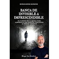 Banca de Invisible a Imprescindible: El camino de la banca para