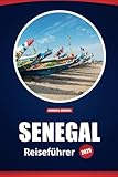 Senegal Reiseführer 2025: Entdecken Sie Kultur, Geschichte, Top-Reiseziele, praktische Tipps und lokale Abenteuer in Westafrika - Cameron L. Hartwell 