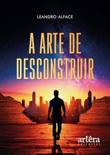 A Arte de Desconstruir