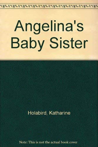 Angelina's Baby Sister 185406116X Book Cover
