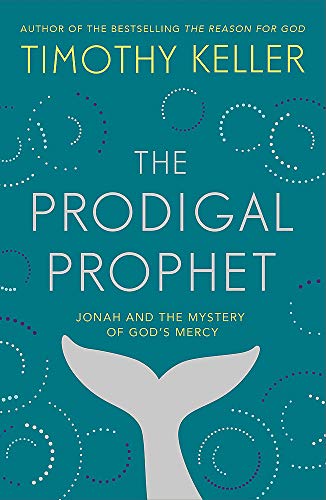  The Prodigal Prophet: Jonah and the Mystery of God's Mercy Gratuit