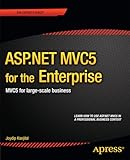 ASP.NET MVC6 for the Enterprise: MVC6 for large-scale business
