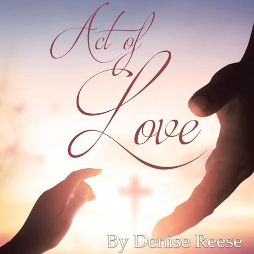 Act of Love by Denise Reese episode artwork
