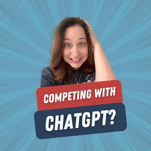 56. Are You Really Competing With ChatGPT? How Coaches Stand Out in the AI Era