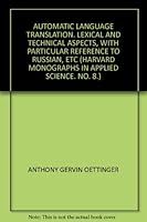 Automatic Language Translation: Lexical and Technical Aspects, with Particular Reference to Russian B0007DKZZK Book Cover