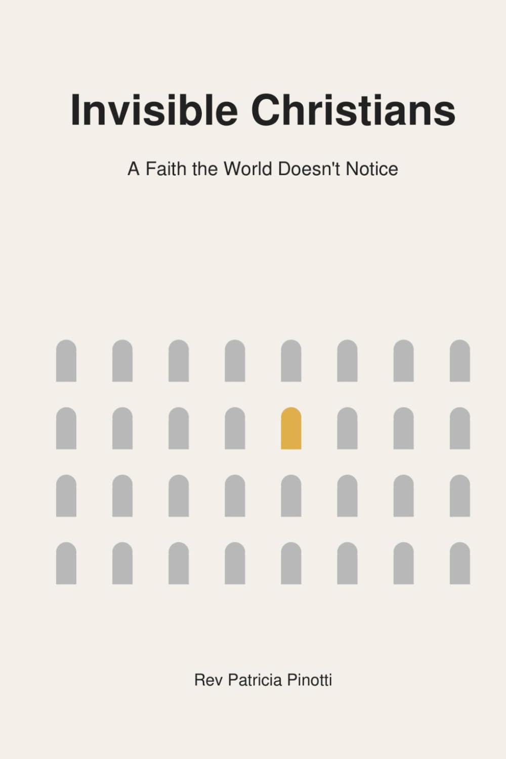 INVISIBLE CHRISTIANS: A faith the world doesn’t notice