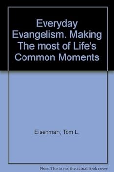 Hardcover Everyday evangelism: Making the most of life's common moments Book