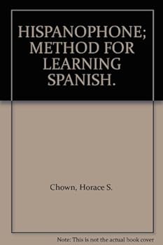 Hardcover HISPANOPHONE; METHOD FOR LEARNING SPANISH. Book
