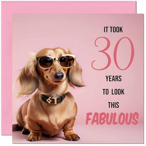 Funny 30th Birthday Card for Women - Fabulous Dachshund - Funny Ladies Birthday Card for 30 Year old woman thirty, thirtieth Friend Girls Mum Sister Aunt Niece Daughter