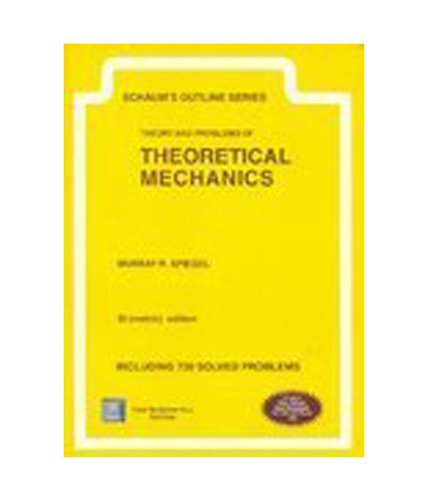 SCHAUMS OUTLINE SERIES OF THEORY AND PROBLEMS THEORETICAL MECHANICS METRIC EDITION (PB 2022)