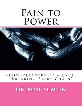 Paperback Pain to Power: Vision/Leadership Manuel Book
